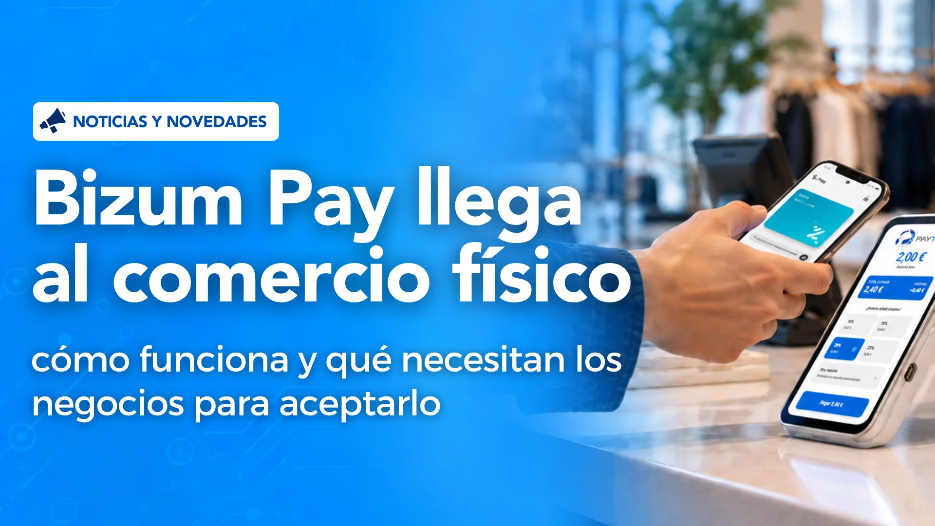 Cliente pagando con Bizum Pay desde el móvil en un datáfono PAYTEF en un comercio físico.