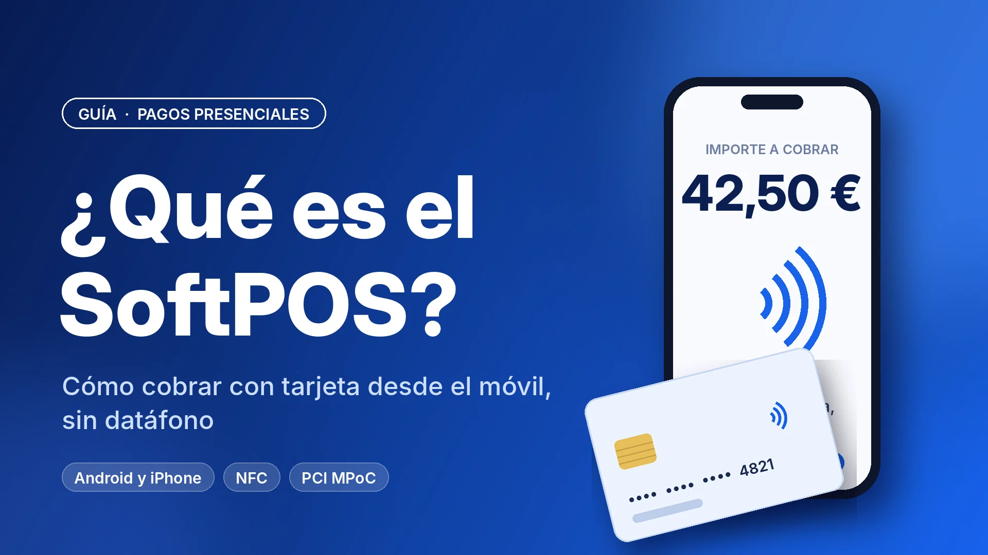 Qué es el SoftPOS: smartphone convertido en terminal de pago recibiendo una tarjeta contactless